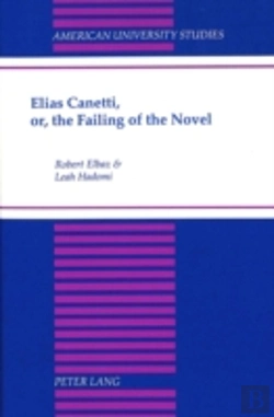 Bertrand.pt - Elias Canetti, Or, The Failing Of The Novel