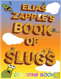 Bertrand.pt - Elias Zapple'S Book Of Slugs Coloring Book