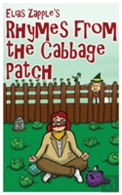 Elias Zapple'S Rhymes From The Cabbage Patch