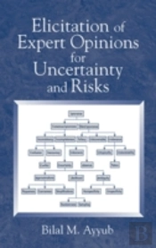 Elicitation Of Expert Opinions For Uncertainty And Risks