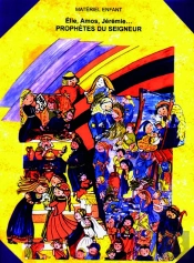 Elie, Amos, Jérémie, Prophètes Du Seigneur - Livre Du Catéchète