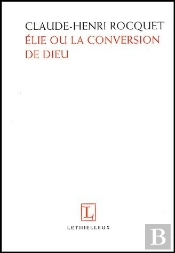 Elie Et La Conversion De Dieu