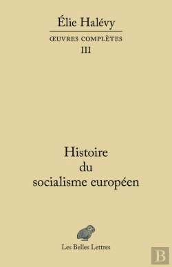 Bertrand.pt - Elie Halévy, Oeuvre Complètes Tome 3 ; Histoire Du Socialisme Européen