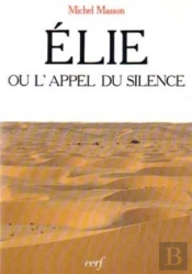 Elie Ou L'Appel Du Silence