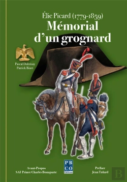 Bertrand.pt - Elie Picard (1779-1859). Memoire D'Un Grognard