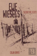 Elie Wiesel'S Secretive Texts