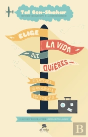 Elige La Vida Que Quieres