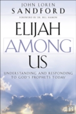 Bertrand.pt - Elijah Among Us Â€“ Understanding And Responding To God`S Prophets Today
