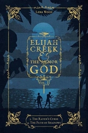 Elijah Creek & The Armor Of God Vol. Ii