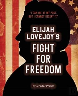 Bertrand.pt - Elijah Lovejoy'S Fight For Freedom