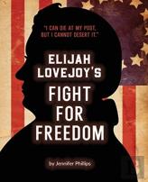 Elijah Lovejoy'S Fight For Freedom