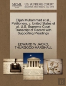Bertrand.pt - Elijah Muhammad Et Al., Petitioners, V. United States Et Al. U.S. Supreme Court Transcript Of Record With Supporting Pleadings