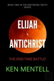 Elijah Vs Antichrist