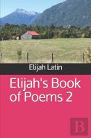 Elijah'S Book Of Poems 2