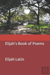 Elijah'S Book Of Poems