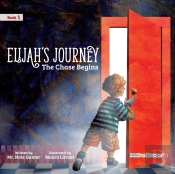 Elijah'S Journey Storybook 1, The Chase