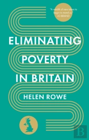 Eliminating Poverty In Britain