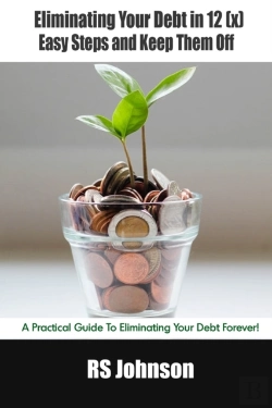 Bertrand.pt - Eliminating Your Debt In 12 (X) Easy Steps And Keep Them Off