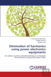 Elimination Of Harmonics Using Power Electronics Equipments
