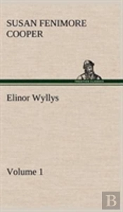 Elinor Wyllys, Volume 1