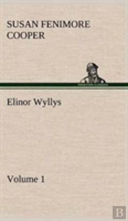 Bertrand.pt - Elinor Wyllys, Volume 1