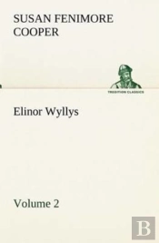 Elinor Wyllys, Volume 2
