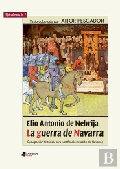 Elio Antonio De Nebrija. La Guerra De Navarra