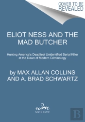 Eliot Ness And The Mad Butcher