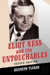 Eliot Ness And The Untouchables