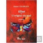 Eliot Ou L'Origine Du Mal