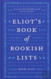 Eliot'S Book Of Bookish Lists