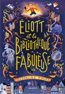 Bertrand.pt - Eliott Et La Bibliothèque Fabuleuse