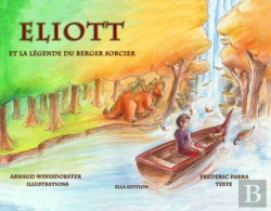 Bertrand.pt - Eliott Et La Légende Du Berger Sorcier : Eliott Et La Légende Du Berger Sorcier