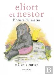 Eliott Et Nestor, L'Heure Du Matin