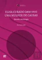 Elisa Curado (1858-1933) - Uma Mulher de Causas