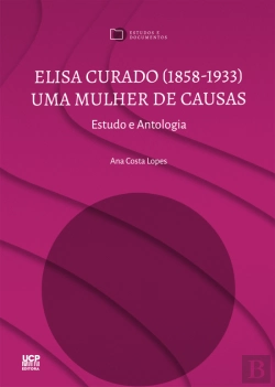 Bertrand.pt - Elisa Curado (1858-1933) - Uma Mulher de Causas
