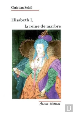 Bertrand.pt - Elisabeth 1re, La Reine De Marbre