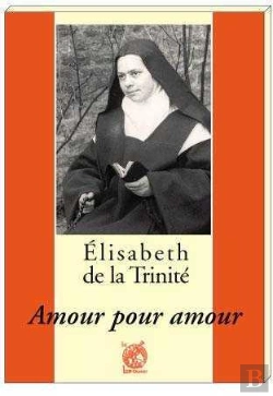 Bertrand.pt - Elisabeth De La Trinité - Amour Pour Amour