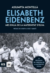 Elisabeth Eidenbenz: Més Enllà De La Maternitat D'Elna