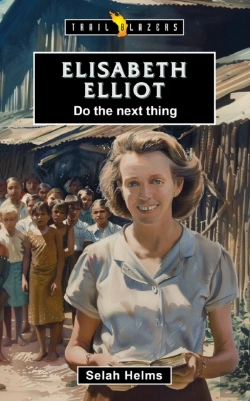 Bertrand.pt - Elisabeth Elliot:  Do The Next Thing