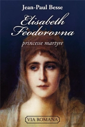Elisabeth Féodorovna ; Princesse Et Martyre