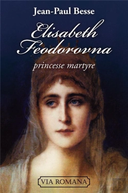 Bertrand.pt - Elisabeth Féodorovna ; Princesse Et Martyre