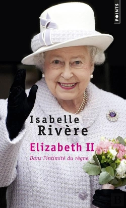 Bertrand.pt - Elisabeth Ii ; Dans L'Intimité Du Règne