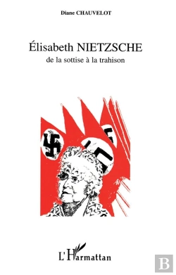 Bertrand.pt - Elisabeth Nietzsche, De La Sottise À La Trahison
