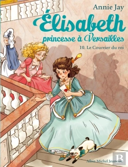 Bertrand.pt - Elisabeth, Princesse À Versailles Tome 10 : Le Courrier Du Roi