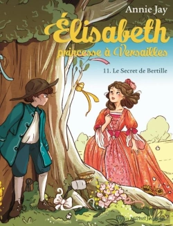 Bertrand.pt - Elisabeth, Princesse À Versailles Tome 11 : Le Secret De Bertille