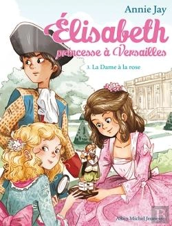 Bertrand.pt - Elisabeth, Princesse À Versailles Tome 3 : La Dame À La Rose
