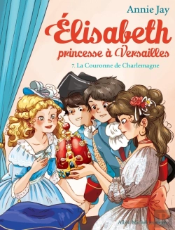 Bertrand.pt - Elisabeth, Princesse À Versailles Tome 7 : La Couronne De Charlemagne