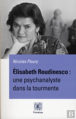 Bertrand.pt - Elisabeth Roudinesco : Une Psychanalyste Dans La Tourmente