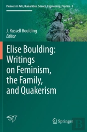 Elise Boulding: Writings On Feminism, The Family And Quakerism
